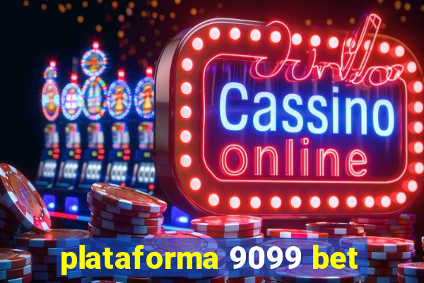 plataforma 9099 bet